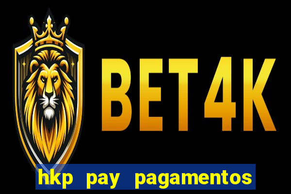 hkp pay pagamentos ltda jogo do tigre